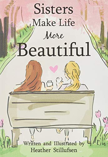 Stock image for Sisters Make Life More Beautiful for sale by Better World Books