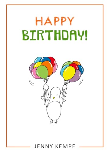 Imagen de archivo de Happy Birthday! by Jenny Kempe, A Fun Birthday Gift Book for a Friend, Sister, Mom, Dad, Brother, Sister, Son, Daughter, Coworker, Teacher, Mentor, or Penguin Lover from Blue Mountain Arts a la venta por SecondSale