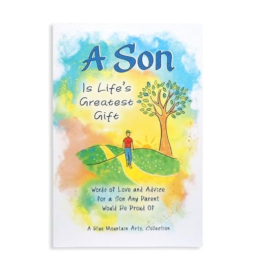 Imagen de archivo de A Son Is Lifes Greatest Gift: Words of Love and Advice for a Son Any Parent Would Be Proud Of (A Blue Mountain Arts Collection), An Inspiring Gift Book Full of Insights and Encouragement a la venta por Red's Corner LLC