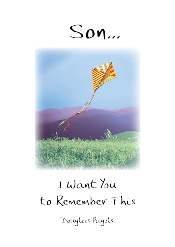 Beispielbild fr Son. I Want You to Remember This by Douglas Pagels, A Sentimental Gift Book for Birthday, Graduation, Christmas, or Just to Say "I Love You" from Blue Mountain Arts zum Verkauf von SecondSale
