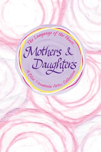 Stock image for Mothers & Daughters (Language of the Heart) for sale by Bookmonger.Ltd