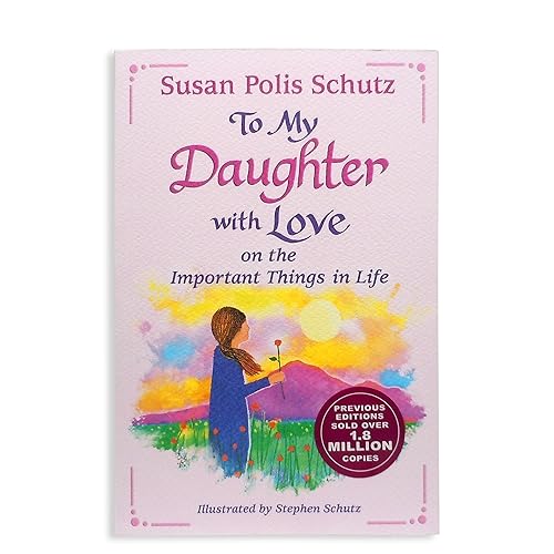 Stock image for To My Daughter with Love on the Important Things in Life by Susan Polis Schutz ? Sentimental Gift Book for a Birthday, Holiday, or Just to Say "I Love . Mountain Arts (English and English Edition) for sale by Book Deals