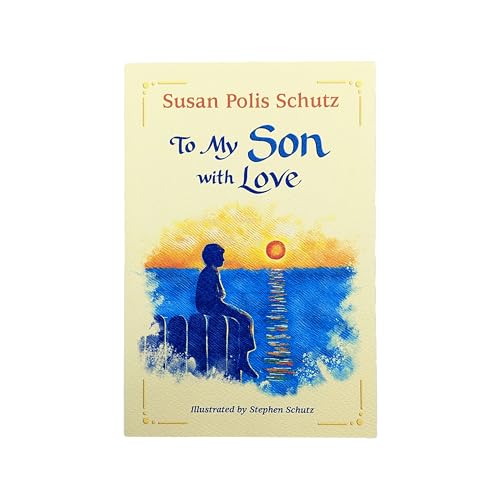 Stock image for To My Son with Love by Susan Polis Schutz   Sentimental & Inspiring Gift Book for a Son's Birthday, Graduation, the Holidays, or Just to Say "I Love . Mountain Arts (English and English Edition) for sale by Lakeside Books