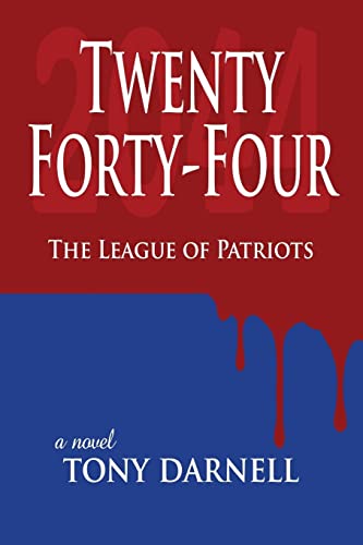 Beispielbild fr Twenty Forty-Four : The League of Patriots zum Verkauf von Better World Books