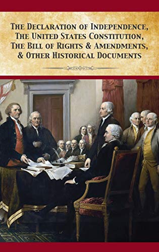 Beispielbild fr The Declaration Of Independence, United States Constitution, Bill Of Rights & Amendments zum Verkauf von Books From California