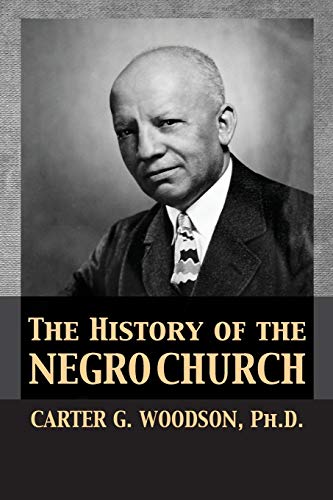 Stock image for The History of the Negro Church for sale by GF Books, Inc.