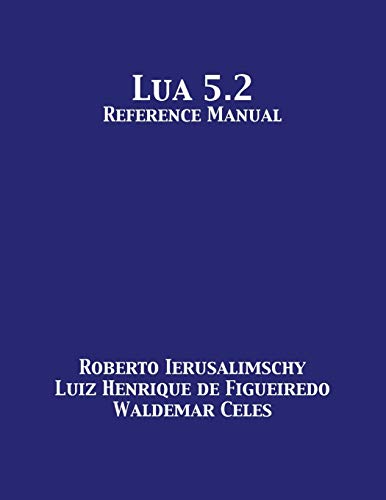 Imagen de archivo de Lua 5.2 Reference Manual a la venta por GF Books, Inc.
