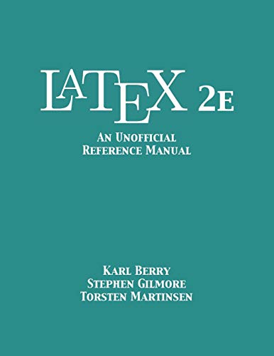 Imagen de archivo de LaTeX 2e: An Unofficial Reference Manual a la venta por Books Unplugged