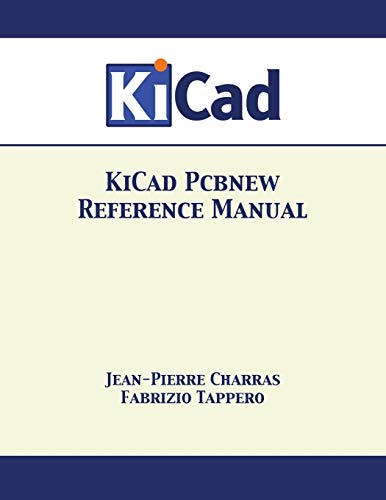9781680921267: KiCad Pcbnew Reference Manual