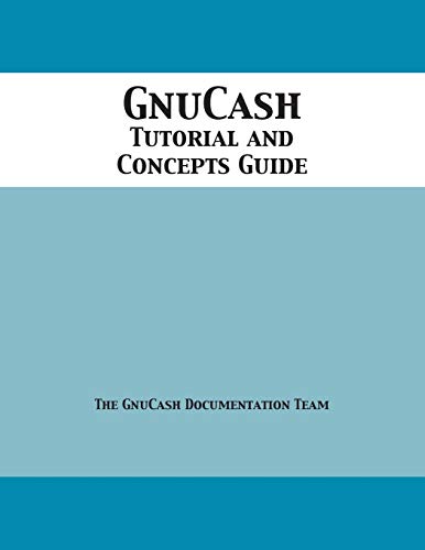 Stock image for GnuCash 2.7 Tutorial and Concepts Guide for sale by Chiron Media