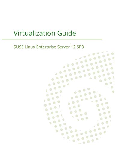 Stock image for SUSE Linux Enterprise Server 12 - Virtualization Guide for sale by Chiron Media