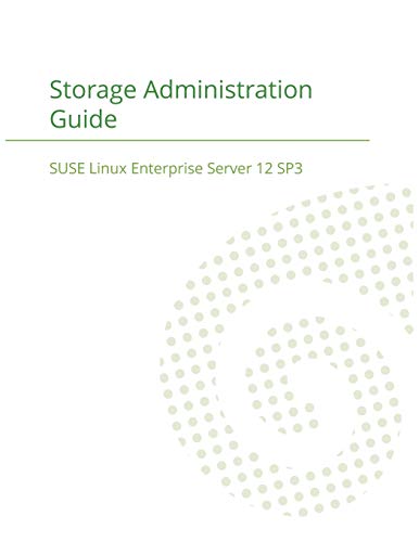 Stock image for SUSE Linux Enterprise Server 12 - Storage Administration Guide for sale by Chiron Media