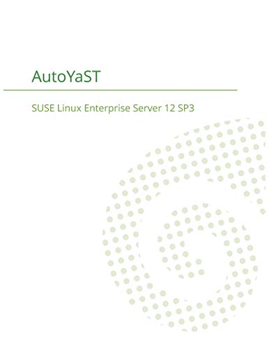 Stock image for SUSE Linux Enterprise Server 12 - AutoYaST for sale by Chiron Media