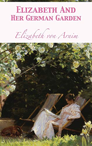 9781680922028: Elizabeth And Her German Garden