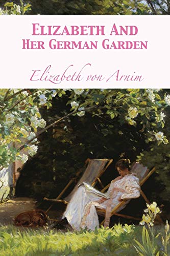Stock image for Elizabeth And Her German Garden for sale by GF Books, Inc.