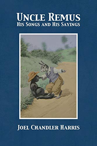 9781680922455: Uncle Remus: His Songs and His Sayings