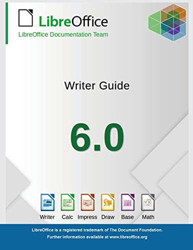 Beispielbild fr LibreOffice 6.0 Writer Guide zum Verkauf von WeBuyBooks