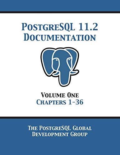 Stock image for PostgreSQL 11 Documentation Manual Version 11.2: Volume 1 Chapters 1-36 for sale by Chiron Media