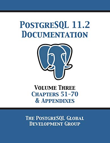 Immagine dell'editore per PostgreSQL 11 Documentation Manual Version 11.2 : Volume 3 Chapters 51-70 & Appendixes venduto da Buchpark