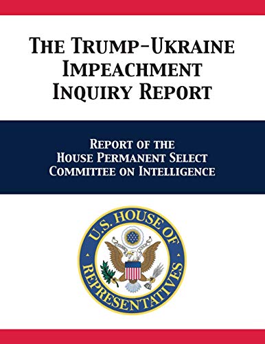 Stock image for The Trump-Ukraine Impeachment Inquiry Report: Report of the House Permanent Select Committee on Intelligence for sale by Lucky's Textbooks