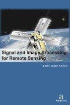 9781680942989: SIGNAL AND IMAGE PROCESSING FOR REMOTE SENSING [Paperback] [Jan 01, 2015]