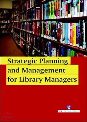 Stock image for Strategic Planning And Management For Library Managers for sale by Basi6 International