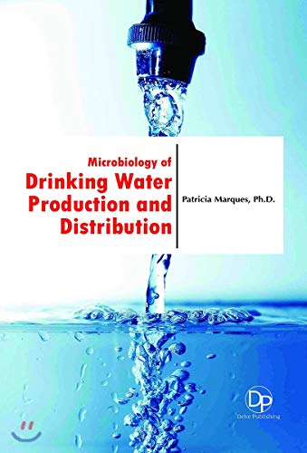 Imagen de archivo de MICROBIOLOGY OF DRINKING WATER PRODUCTION AND DISTRIBUTION a la venta por Books Puddle