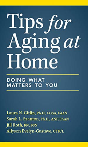 Stock image for Tips for Aging at Home: Doing What Matters to You for sale by Goodwill of Colorado