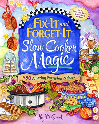 Beispielbild fr Fix-It and Forget-It Slow Cooker Magic: 550 Amazing Everyday Recipes zum Verkauf von New Legacy Books