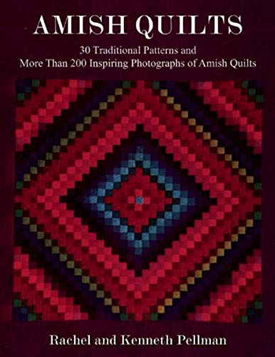 Stock image for Amish Quilts : 30 Traditional Patterns and More Than 200 Inspiring Photographs of Amish Quilts for sale by Better World Books