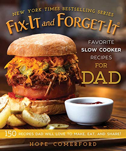 Stock image for Fix-It and Forget-It Favorite Slow Cooker Recipes for Dad: 150 Recipes Dad Will Love to Make, Eat, and Share! for sale by ZBK Books