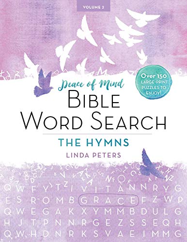 Imagen de archivo de Peace of Mind Bible Word Search: The Hymns: Over 150 Large-Print Puzzles to Enjoy! a la venta por Books-FYI, Inc.