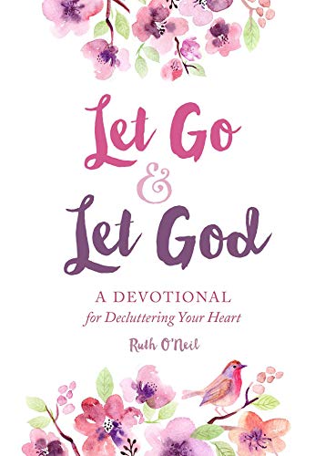 Imagen de archivo de Let Go and Let God: A Devotional for Decluttering Your Heart a la venta por Goodwill Books