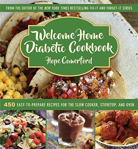 Stock image for Welcome Home Diabetic Cookbook: 450 Easy-to-Prepare Recipes for the Slow Cooker, Stovetop, and Oven for sale by Gulf Coast Books