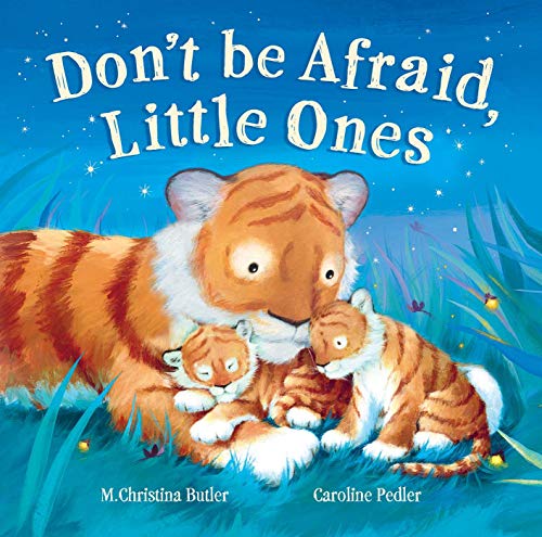 Stock image for Don't Be Afraid Little Ones - Choice Edition for sale by Better World Books: West