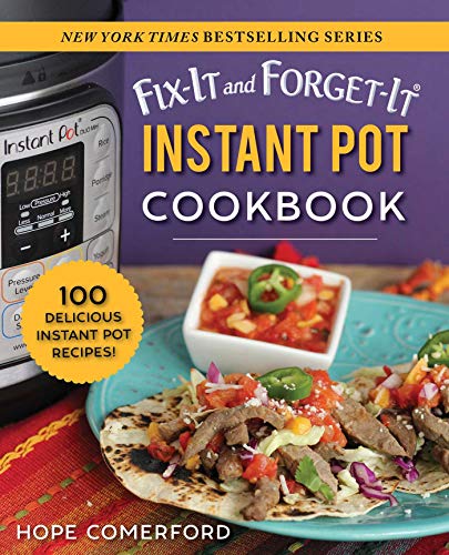 Imagen de archivo de Fix-It and Forget-It Instant Pot Cookbook: 100 Delicious Instant Pot Recipes! a la venta por Lakeside Books