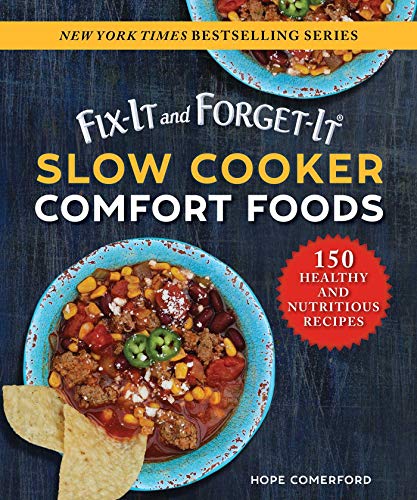 Stock image for Fix-It and Forget-It Slow Cooker Comfort Foods: 150 Healthy and N for sale by Hawking Books