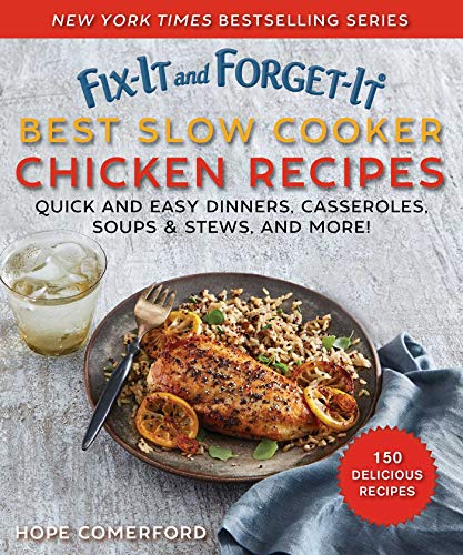 Stock image for Fix-It and Forget-It Best Slow Cooker Chicken Recipes: Quick and Easy Dinners, Casseroles, Soups, Stews, and More! for sale by KuleliBooks