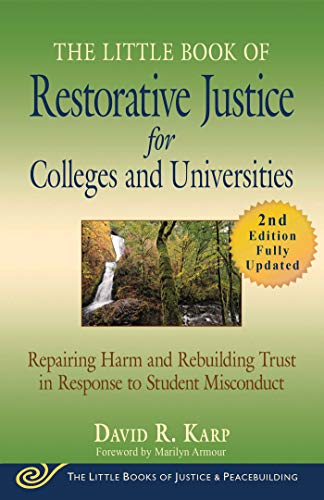Beispielbild fr The Little Book of Restorative Justice for Colleges and Universities, Second Edition : Repairing Harm and Rebuilding Trust in Response to Student Misconduct zum Verkauf von Better World Books