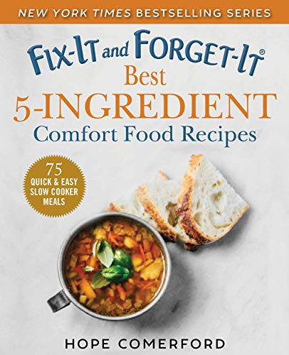 Beispielbild fr Fix-It and Forget-It Best 5-Ingredient Comfort Food Recipes: 75 Quick & Easy Slow Cooker Meals zum Verkauf von SecondSale