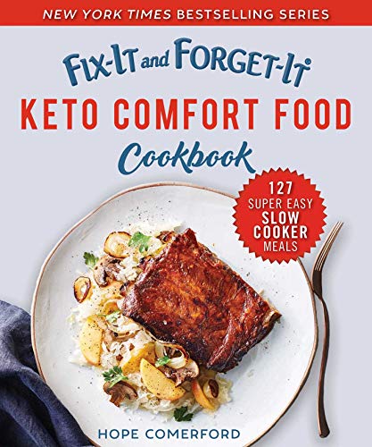 Stock image for Fix-It and Forget-It Keto Comfort Food Cookbook : 127 Super Easy Slow Cooker Meals for sale by Better World Books