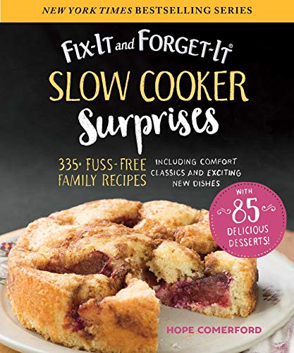 Stock image for Fix-It and Forget-It Slow Cooker Surprises: 335+ Fuss-Free Family Recipes Including Comfort Classics and Exciting New Dishes for sale by Goodwill of Colorado