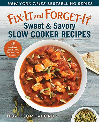 Stock image for Fix-It and Forget-It Sweet & Savory Slow Cooker Recipes: 48 Appetizers, Soups & Stews, Main Meals, and Desserts for sale by Jenson Books Inc