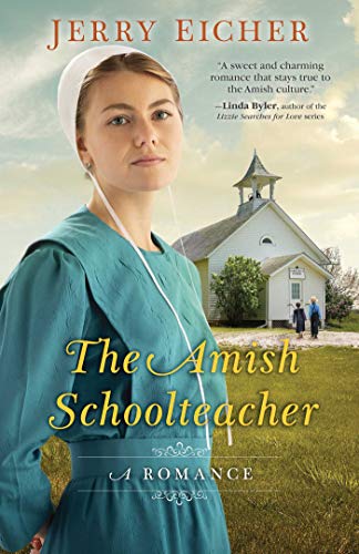 Stock image for The Amish Schoolteacher: A Romance for sale by SecondSale