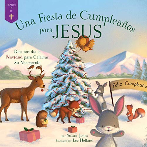 Imagen de archivo de Fiesta de Cumpleaños Para Jesús: Dios Nos Dio La Navidad Para Celebrar Su Nacimiento a la venta por ThriftBooks-Dallas