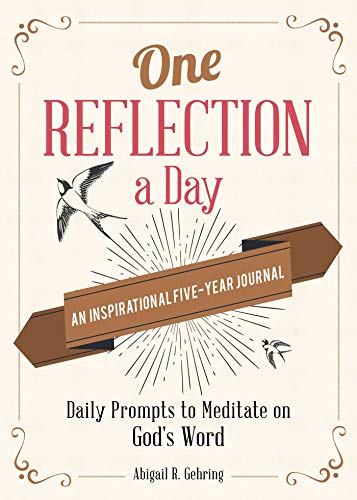 Stock image for One Reflection a Day: An Inspirational Five-Year Journal: Daily Prompts to Meditate on God's Word for sale by BooksRun