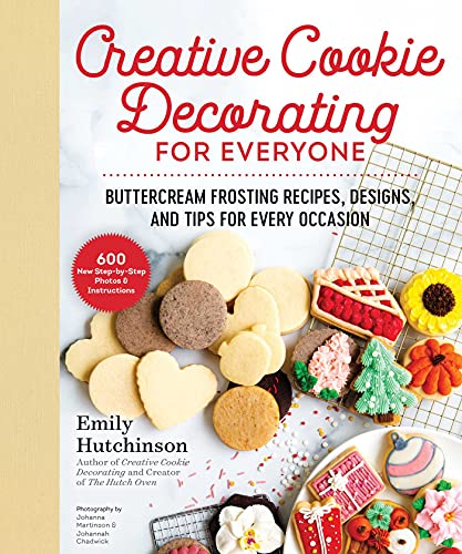 Imagen de archivo de Creative Cookie Decorating for Everyone: Buttercream Frosting Recipes, Designs, and Tips for Every Occasion a la venta por HPB-Diamond