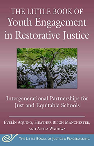 9781680997484: The Little Book of Youth Engagement in Restorative Justice: Intergenerational Partnerships for Just and Equitable Schools