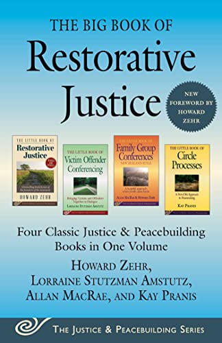 Stock image for The Big Book of Restorative Justice: Four Classic Justice & Peacebuilding Books in One Volume (Justice and Peacebuilding) for sale by Indiana Book Company