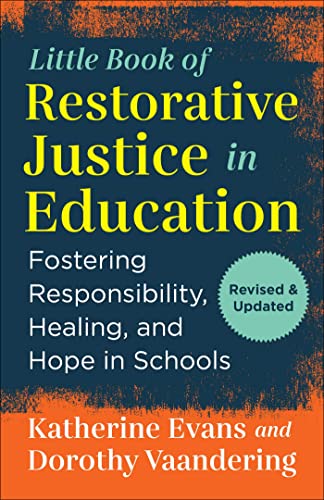 Stock image for The Little Book of Restorative Justice in Education: Fostering Responsibility, Healing, and Hope in Schools (Justice and Peacebuilding) for sale by Dream Books Co.